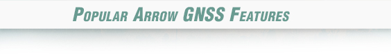 Popular Arrow GNSS Features