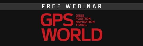 GPS World Free Webinar