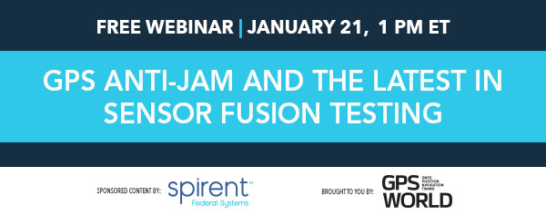 GPS Anti-Jam and the Latest in Sensor Fusion Testing