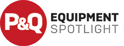 P&Q Equipment Spotlight